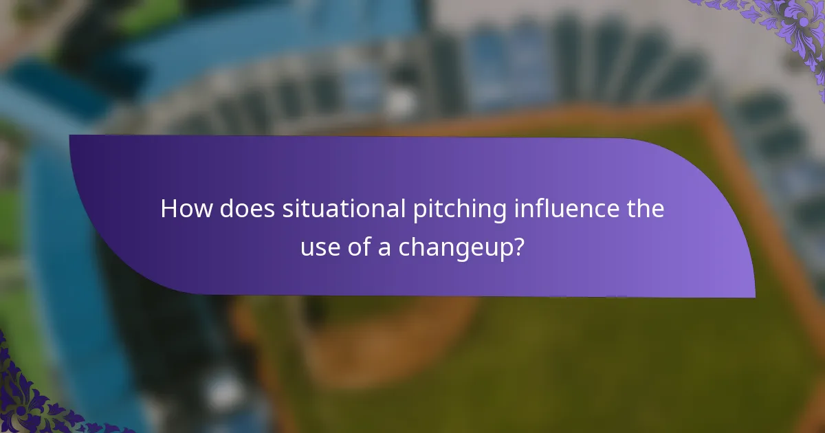 How does situational pitching influence the use of a changeup?